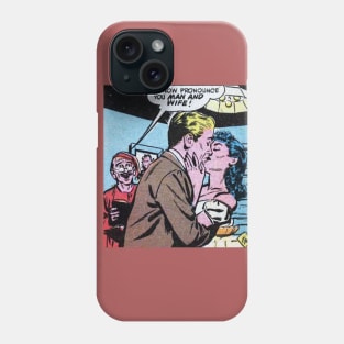 Comic I Pronounce You Man and Wife Phone Case