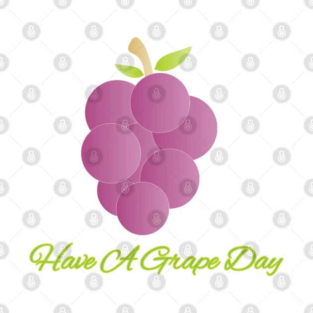 Have A Grape Day by radeckari25