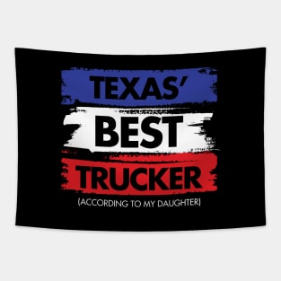 Texas' Best Trucker - According to My Daughter Tapestry