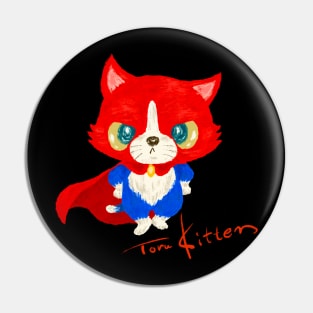 Superhero Toru Kitten Pin