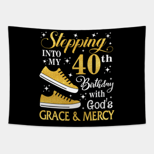 Stepping Into My 40th Birthday With God's Grace & Mercy Bday Tapestry