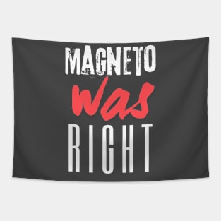 Magneto was Right Tapestry