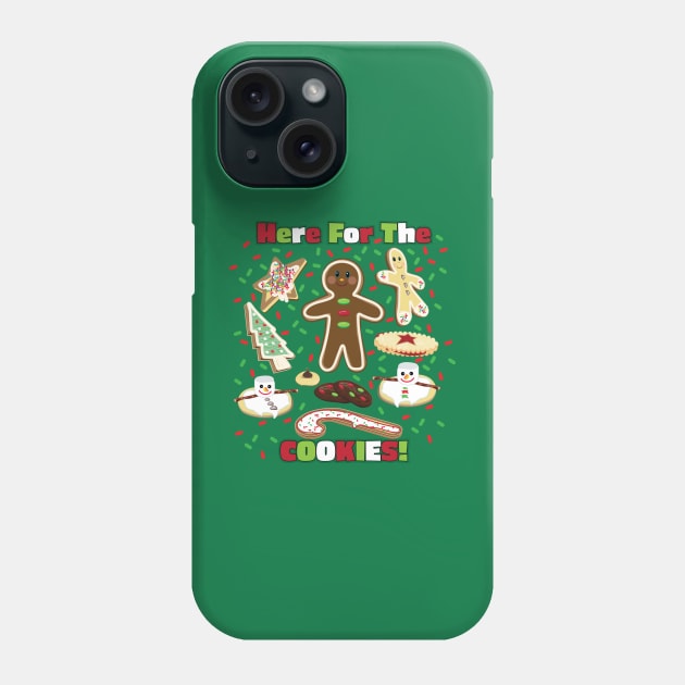 Here for The Christmas Cookies! Phone Case by BeebusMarble