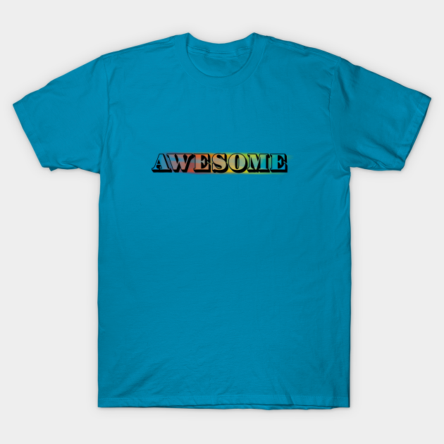 Discover Awesome - Awesome - T-Shirt