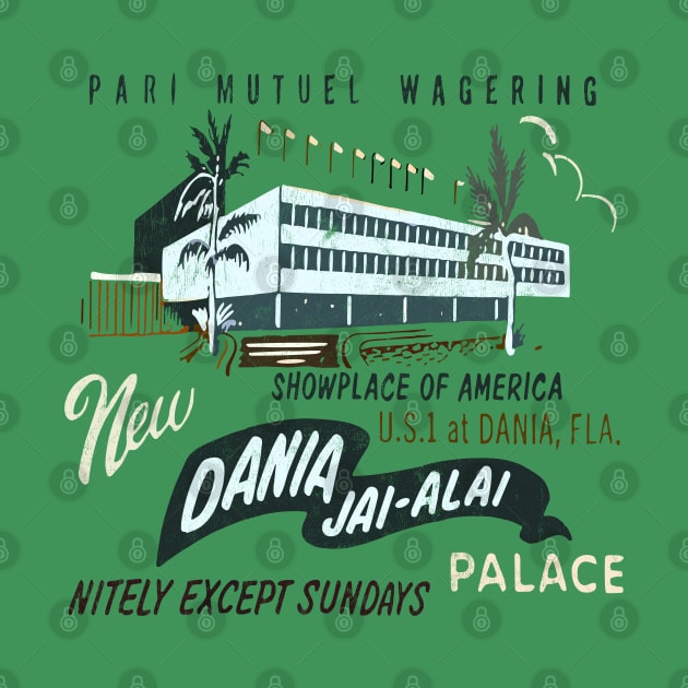 Dania Jai-Alai  - Retro Aesthetic by DrumRollDesigns