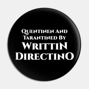 Quentinen And Tarantined By Writtin Directino Pin