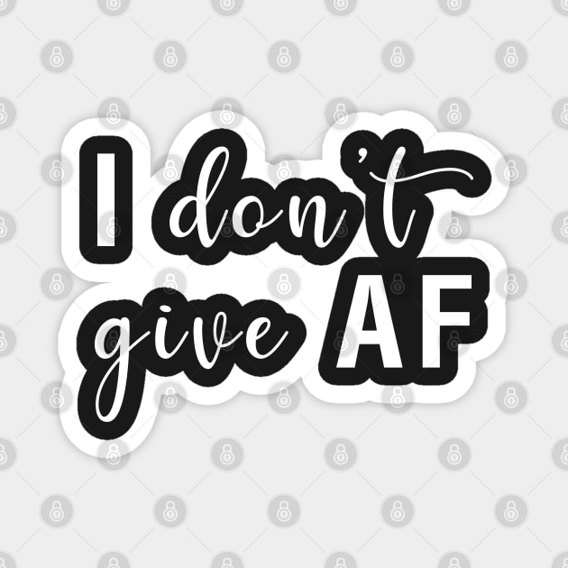 I Don't Give AF Magnet by CityNoir