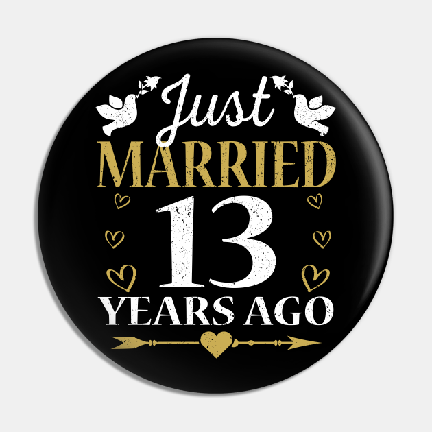 Just Married 13 Years Ago Anniversary Gift 13th Wedding Anniversary