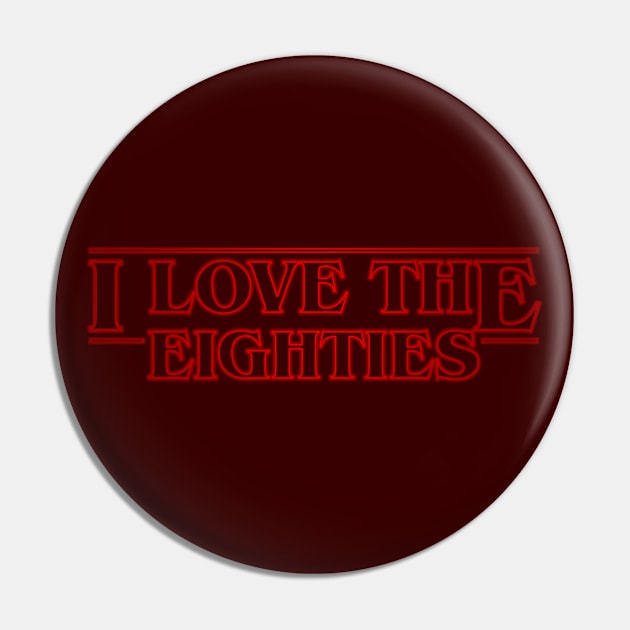 I love the eighties Pin by FbsArts