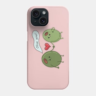 Olive you! Phone Case