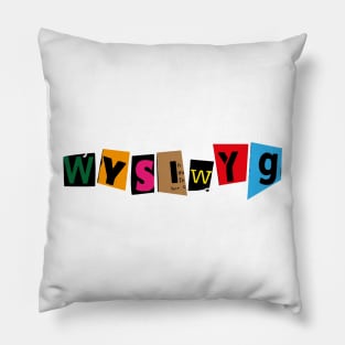 WYSIWYG Pillow