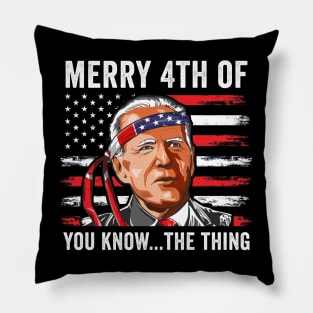 Biden Meme 4th Of July Merry 4th Of You Know..The Thing Pillow