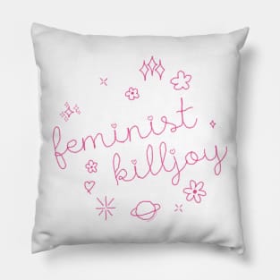 Feminist Killjoy Pillow