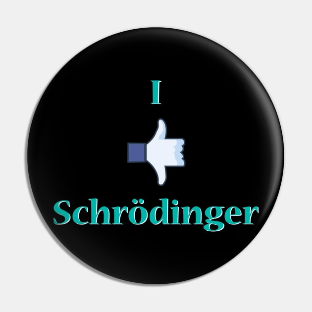 I Like Dislike Schrodinger - Paradox Pin by ozalshirts