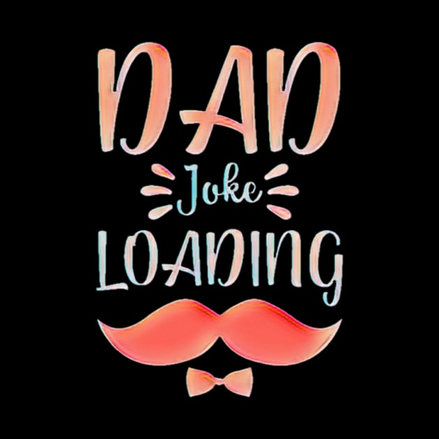 DAD JOKE LOADING by MACIBETTA