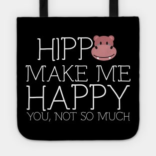 Hippo make me happy you not so much Tote