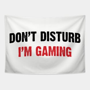 Don't Disturb, I'm Gaming v2 Tapestry
