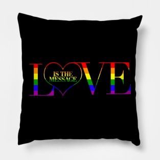 Love is the Message Pillow