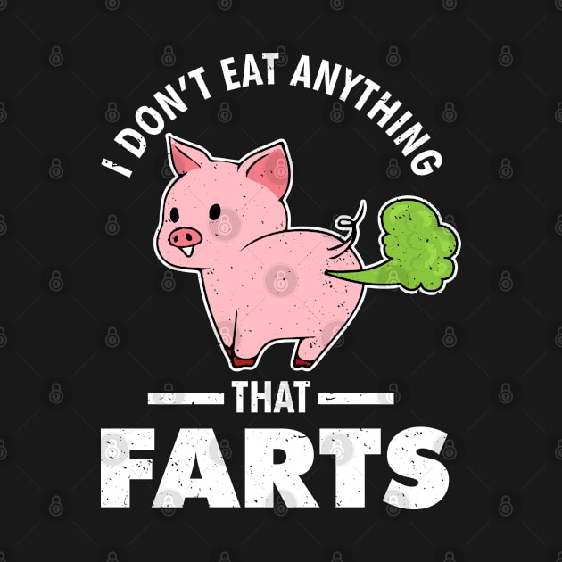 Funny Vegetarian Funny Vegan Dont Eat That Farts by swissles