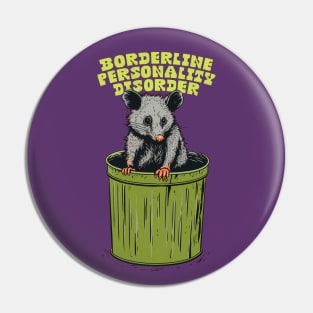 Borderline Personality Disorder --- Retro Humor Gift Pin