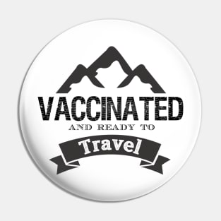 Vaccinated and ready to travel,vaccine,Covid-19,cheer doctor,cheer nurse Pin