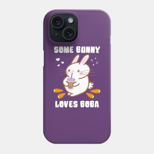 Some Bunny Loves Boba Phone Case