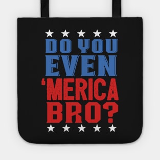 Do Even Merica Bro? Patriotic Gym Tote