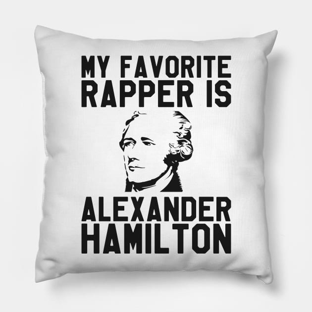 My Favorite Rapper is Alexander Hamilton - Hamilton Pillow by kdpdesigns