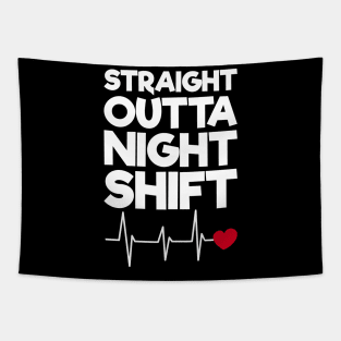 Straight Outta Night Shift Tapestry