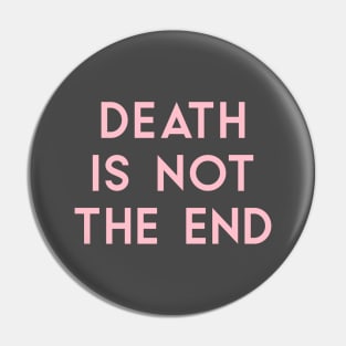 Death Is Not The End, pink Pin