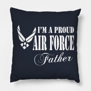 Best Gift for Papa - I am a Proud Air Force Father Pillow