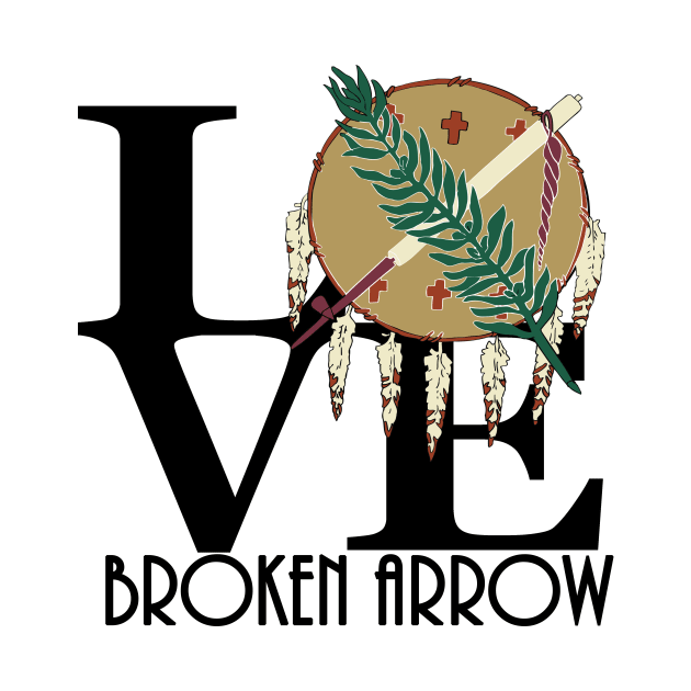 LOVE Broken Arrow by Oklahoma