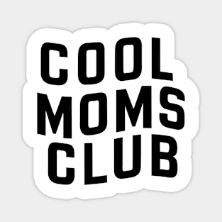 Cool Mom Clubs Redefining Motherhood with Style Magnet