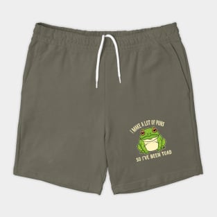 I Make A Lot Of Puns So I've Been Toad Shorts