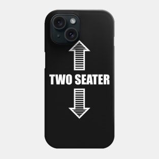 Two Seater Saying Shirt Design Gift Phone Case