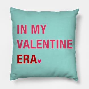 In my Valentine era Pillow