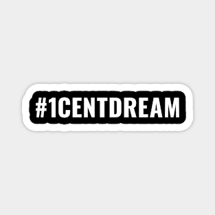 1 Cent Dream Magnet