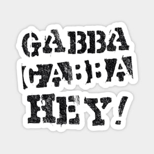 GABBA GABBBA HEY! Magnet