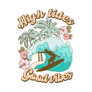 High Tides Good Vibes T-Shirt