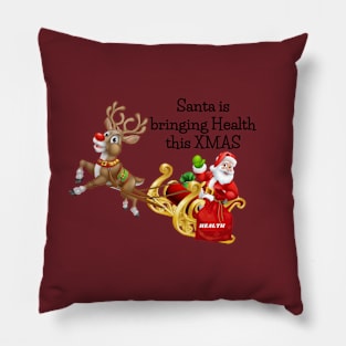 Santa is bringing Health this XMAS Pillow