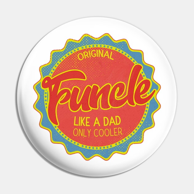 Funcle Like a Dad but Cooler Pin by miskel