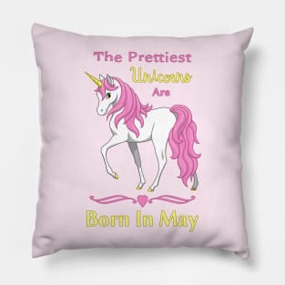 Pretty Pink Unicorns are Born In May Birthday Girl Pillow