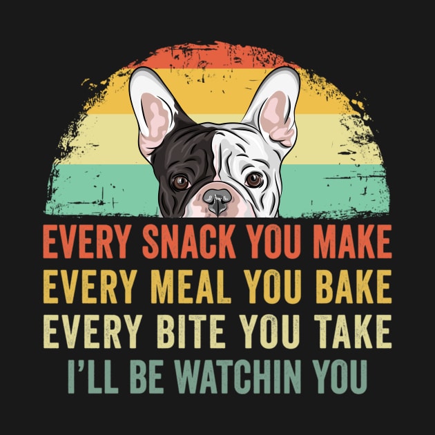 Frenchie or French Bulldog Dog Every Snack you Make by Wakzs33