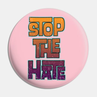 stop all the hate Pin