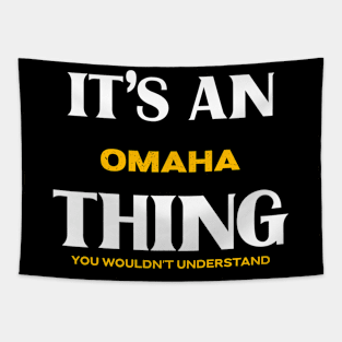 It's an Omaha Thing You Wouldn't Understand Tapestry