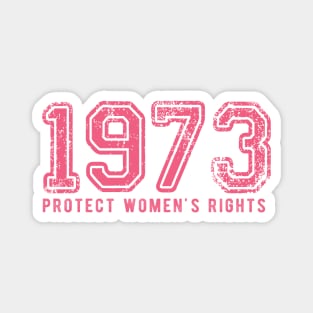 Protect Women's Rights 1973 Magnet