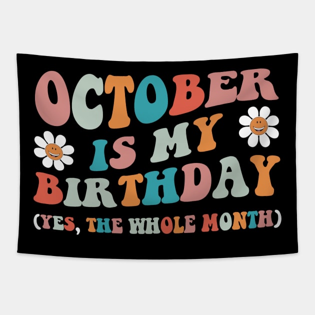 October Is My Birthday The Whole Month Retro Tapestry by Zimmermanr Liame