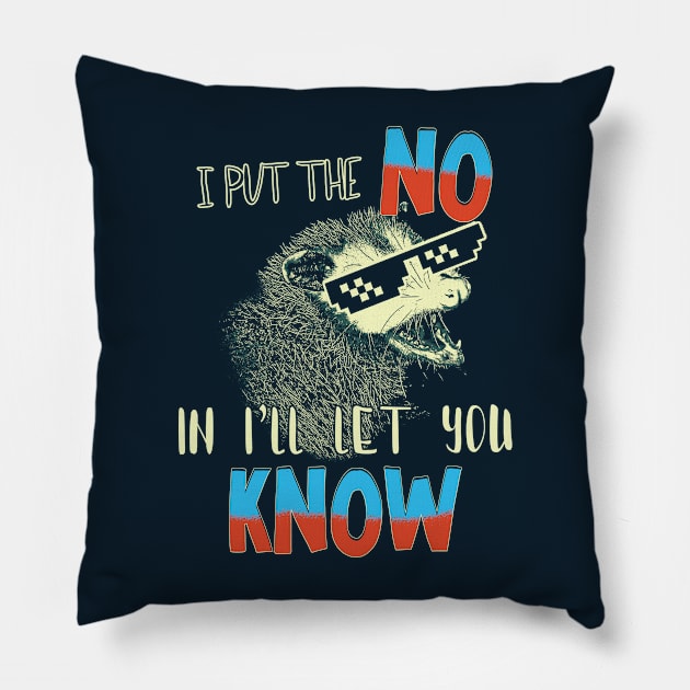 I Put The No In I'll Let You Know Pillow by Thread Magic Studio