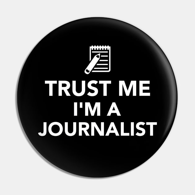 Trust me I'm a Journalist Pin by Designzz