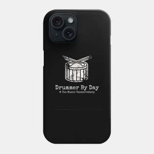 Drummer by Day at The Music Conservatory Phone Case